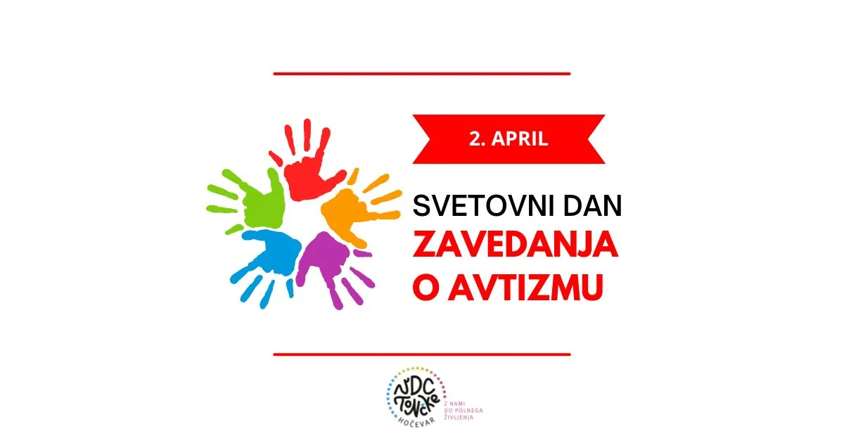 Na sliki je pet rok v krogu, vsaka drugačne barve in napis: 2. april svetovni dan zavedanja o avtizmu